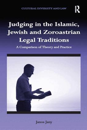 Janos Jany - Judging in the Islamic, Jewish and Zoroastrian Legal Traditions, Häftad