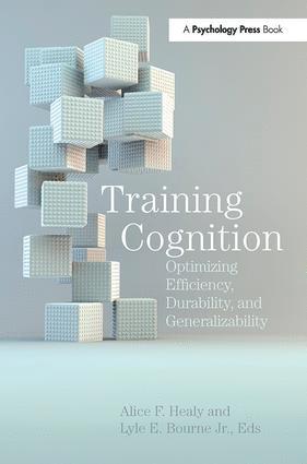 Alice F. Healy, Lyle E. Bourne, Jr., USA) Bourne, Jr., Lyle E. (University of Colorado, Boulder, Lyle E. Bourne Jr, Jr. Bourne - Training Cognition, Häftad