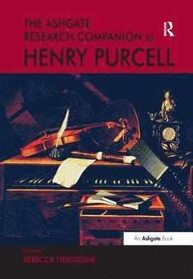 The Ashgate Research Companion to Henry Purcell 1