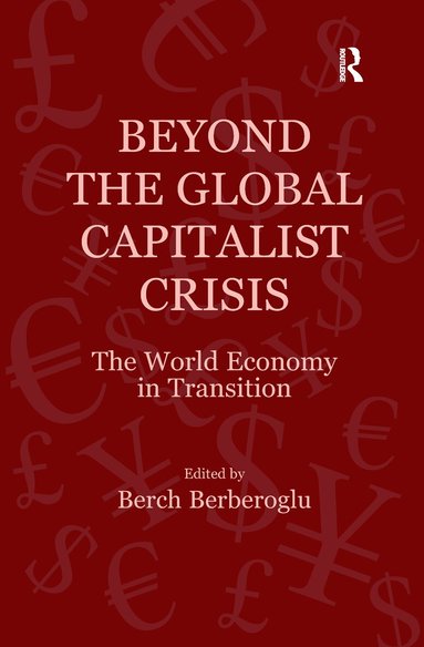 Berch Berberoglu - Beyond the Global Capitalist Crisis, Häftad