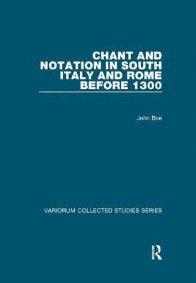 Chant and Notation in South Italy and Rome before 1300 1