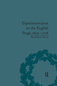 bokomslag Experimentation on the English Stage, 1695-1708