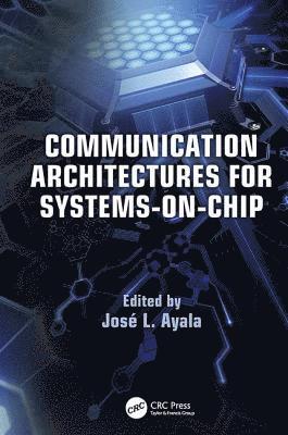 bokomslag Communication Architectures for Systems-on-Chip