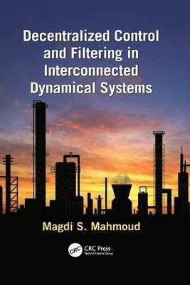 Decentralized Control and Filtering in Interconnected Dynamical Systems 1