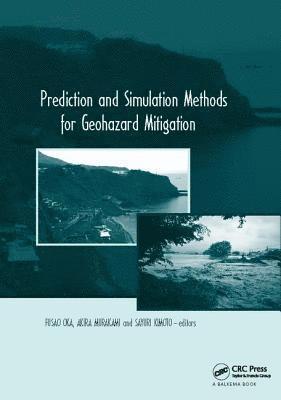 Prediction and Simulation Methods for Geohazard Mitigation 1