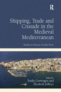 bokomslag Shipping, Trade and Crusade in the Medieval Mediterranean