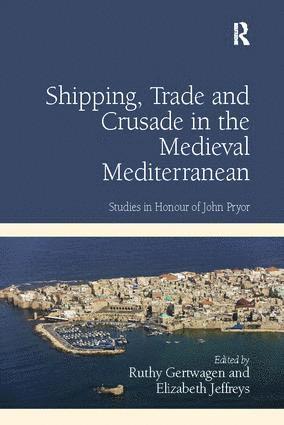 bokomslag Shipping, Trade and Crusade in the Medieval Mediterranean