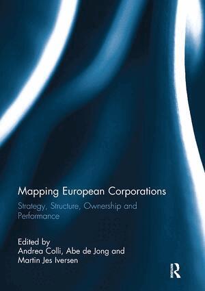 Andrea Colli, Abe De Jong, Martin Jes Iversen - Mapping European Corporations, Häftad