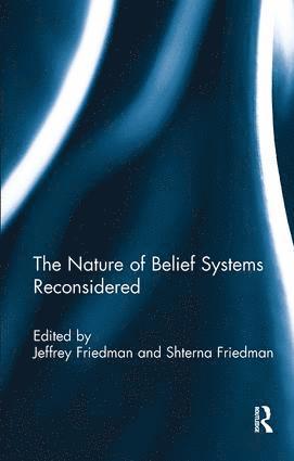 Jeffrey Friedman, Shterna Friedman, USA) Friedman, Jeffrey (University of Texas, Austin, USA) Friedman, Shterna (Critical Review, Texas - Nature of Belief Systems Reconsidered, Häftad