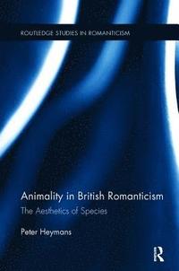 bokomslag Animality in British Romanticism