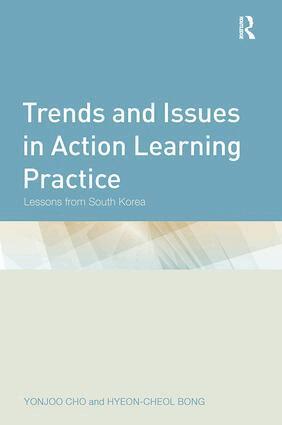 Yonjoo Cho, Hyeon-Cheol Bong - Trends and Issues in Action Learning Practice, Häftad