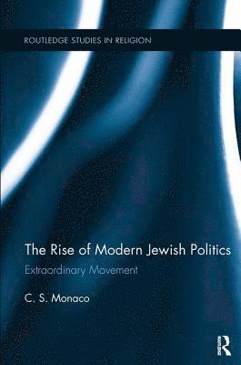 C.S. Monaco, USA) Monaco, C.S. (University of Florida, C. S. Monaco - Rise of Modern Jewish Politics, Häftad