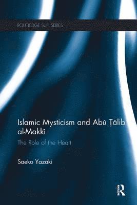 Islamic Mysticism and Abu Talib Al-Makki 1