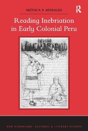 Mónica P. Morales - Reading Inebriation in Early Colonial Peru, Häftad