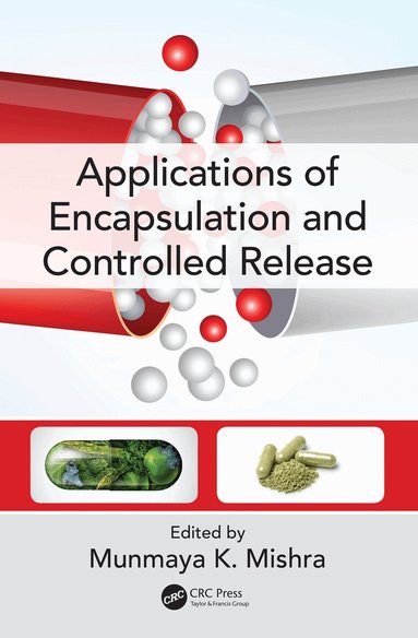 Munmaya K. Mishra - Applications of Encapsulation and Controlled Release, Inbunden