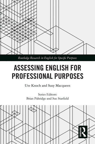 Ute Knoch, Susy Macqueen - Assessing English for Professional Purposes, Inbunden