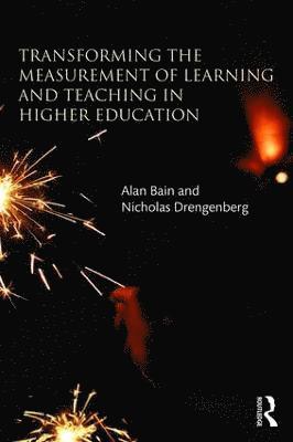 Transforming the Measurement of Learning and Teaching in Higher Education 1