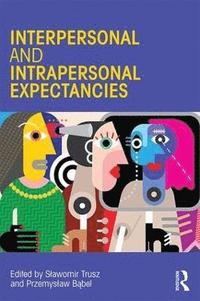 bokomslag Interpersonal and Intrapersonal Expectancies