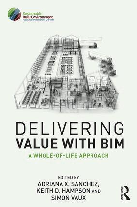 Adriana Sanchez, Keith Hampson, Simon Vaux - Delivering Value with BIM, Häftad