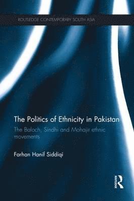 Farhan Hanif Siddiqi, Pakistan) Siddiqi, Farhan Hanif (University of Karachi - Politics of Ethnicity in Pakistan, Häftad