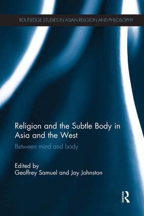 Geoffrey Samuel, Jay Johnston - Religion and the Subtle Body in Asia and the West, Häftad