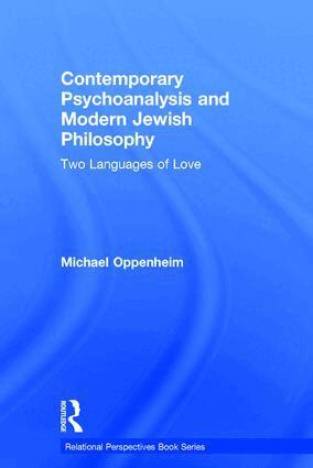 Michael Oppenheim - Contemporary Psychoanalysis and Modern Jewish Philosophy, Inbunden
