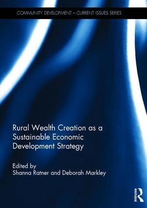 Shanna Ratner, Deborah Markley - Rural Wealth Creation as a Sustainable Economic Development Strategy, Inbunden