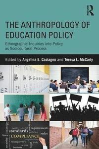bokomslag The Anthropology of Education Policy