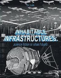 bokomslag Inhabitable Infrastructures
