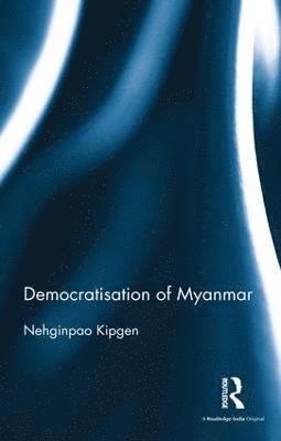 bokomslag Democratisation of Myanmar