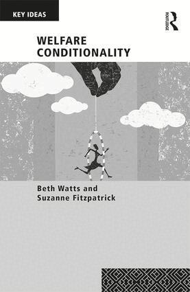 Beth Watts, Suzanne Fitzpatrick - Welfare Conditionality, Häftad