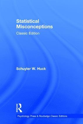 Schuyler Huck, USA) Huck, Schuyler (University of Tennessee-Knoxville - Statistical Misconceptions, Inbunden