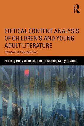 Holly Johnson, Janelle Mathis, Kathy G. Short - Critical Content Analysis of Children’s and Young Adult Literature, Häftad