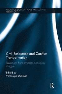 bokomslag Civil Resistance and Conflict Transformation