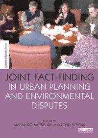 bokomslag Joint Fact-Finding in Urban Planning and Environmental Disputes