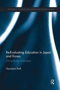 bokomslag Re-Evaluating Education in Japan and Korea