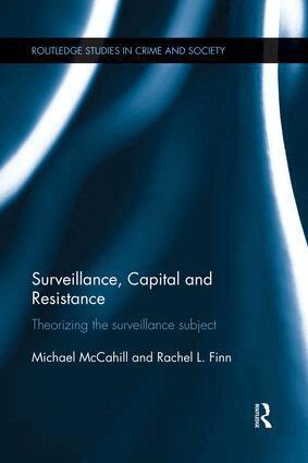 Michael McCahill, Rachel Finn - Surveillance, Capital and Resistance, Häftad