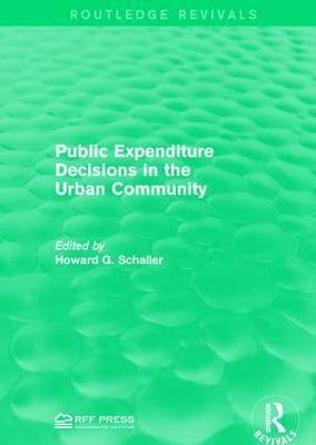 Public Expenditure Decisions in the Urban Community 1