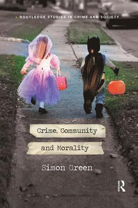 Simon Green, UK) Green, Simon (University of Hull - Crime, Community and Morality, Häftad