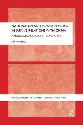 Nationalism and Power Politics in Japan's Relations with China 1