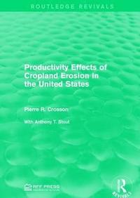 bokomslag Productivity Effects of Cropland Erosion in the United States