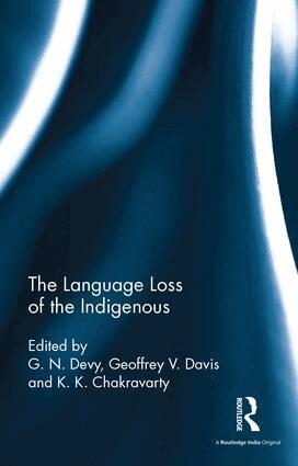G. N. Devy, Geoffrey V. Davis, K. K. Chakravarty - Language Loss of the Indigenous, Inbunden