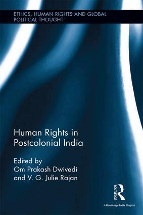 Om Prakash Dwivedi, V. G. Julie Rajan - Human Rights in Postcolonial India, Inbunden