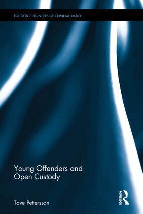 Tove Pettersson - Young Offenders and Open Custody, Inbunden