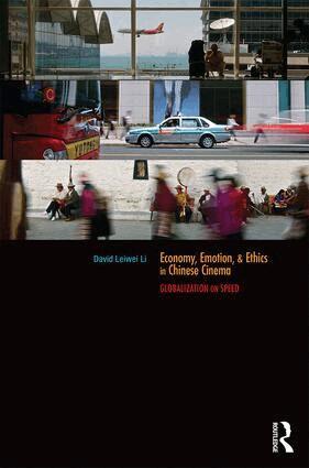 David Leiwei Li - Economy, Emotion, and Ethics in Chinese Cinema, Inbunden