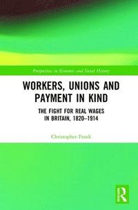 bokomslag Workers, Unions and Payment in Kind