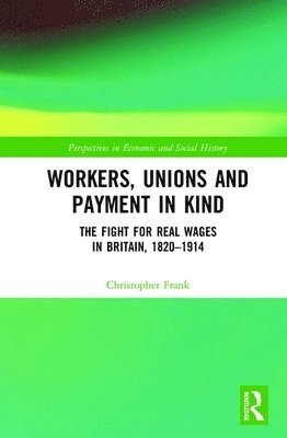 Workers, Unions and Payment in Kind 1