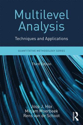 Joop Hox, Mirjam Moerbeek, Rens van de Schoot, the Netherlands) Hox, Joop (Utrecht University, The Netherlands) Moerbeek, Mirjam (Utrecht University, the Netherlands) van de Schoot, Rens (Utrecht University, Rens van de Schoot - Multilevel Analysis, Häftad