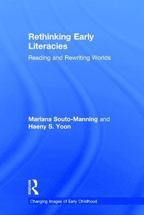 Mariana Souto-Manning, Haeny S. Yoon, USA) Souto-Manning, Mariana (Teachers College, Columbia University, USA) Yoon, Haeny S. (Teachers College, Columbia University - Rethinking Early Literacies, Inbunden