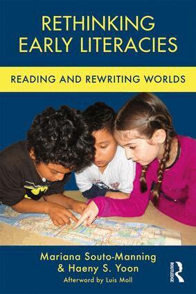 Mariana Souto-Manning, Haeny S. Yoon - Rethinking Early Literacies, Häftad